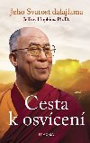 Cesta k osvcen - Jeho Svatost Dalajlama