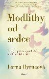 Modlitby od srdce - Prosby o pomoc a poehnn, modlitby dk a lsky - Lorna Byrneov