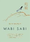 Wabi Sabi : Japanese Wisdom for a Perfectly Imperfect Life - 