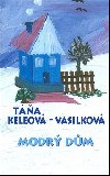 MODRÝ DM - Táa Keleová-Vasilková