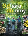 Od jara do zimy: Vpravy do na prody po cel rok - Milo Andra