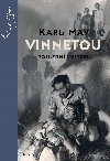 Vinnetou - Posledn vstel - Karl May; Zdenk Burian