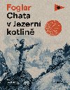 Chata v Jezern kotlin - Jaroslav Foglar