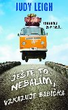 Jet to nebalm, vzkazuje babika - Judy Leigh