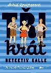 Tikrt detektiv Kalle - Astrid Lindgrenov