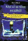 Kdy u na niem nezle - Bev Cobain