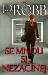 Se mnou si nezanej - J.D. Robb