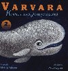 Varvara - kniha o velrybm putovn - Marka Mkov
