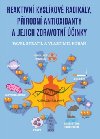 Reaktivn kyslkov radikly, prodn antioxidanty a jejich zdravotn inky - Pavel Stratil; Vlastimil Kub