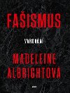 Faismus - Varovn - Madeleine Albrightov