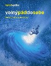 Voln pd do sebe - Karel Spilko