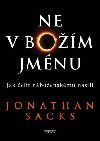 Ne v Bom jmnu - Jak elit nboenskmu nsil - Jonathan Sacks