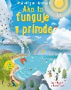 Ako to funguje v prrode - Katie Daynes; Russell Tate