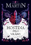 Hostina pro vrny - broovan vydn - George R.R. Martin