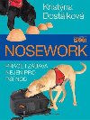 Nosework - Prce i zbava nejen pro ps nos - Kristna Dostlkov