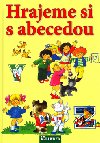 HRAJEME SI S ABECEDOU - Ljuba tiplov; Edita Plickov