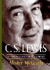 C. S. Lewis Excentrick gnius a zdrhav prorok - Alister McGrath