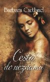 Cesta do neznma - Barbara Cartland