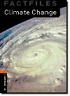 Level 2: Factfiles Climate Change/Oxford Bookworms Library - Lindop Christine