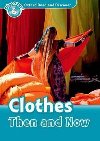 Oxford Read and Discover 6: Clothes Then and Now - Northcott Richard