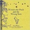 Winnie-the-Pooh and the Wrong Bees - Milne A. A.
