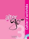 Alter Ego + B1: Cahier dactivits + CD audio (French Edition) - Pons Sylvie