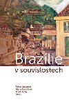 Brazlie v souvislostech - rka Grausov, Alena Rudolfov,Milan Tich