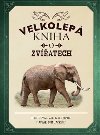 Velkolep kniha o zvatech - Tom Jackson; Val Walerczuk