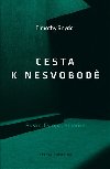 Cesta k nesvobod - Timothy Snyder