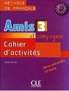 Amis et Compagnie: Cahier dactivites 3 - Colette Samson