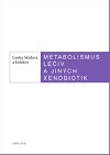 Metabolismus liv a jinch xenobiotik - Sklov Lenka