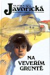 NA VEVEM GRUNT - Vlasta Javoick; Jan Maget
