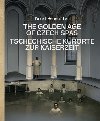 The Golden Age of Czech Spas / Tschechische Kurorte zur Kaiserzeit - Pavel Scheufler