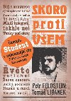 Skoro proti vem - Petr Feldstein; Tom Libnek