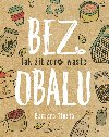 Bez obalu - Jak t zero waste - Barbora Tlust