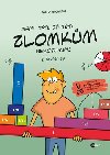 Mami, tati, j tm zlomkm nerozumm - 2. stupe Z - Irena Budnov