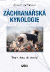 Zchransk kynologie - Teorie, data, zkuenosti - Kateina Janakov