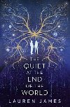 The Quiet at the End of the World - Lauren Jamesov