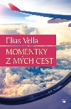Momentky z mch cest - Elias Vella