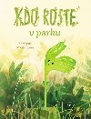Kdo roste v parku? - Kateryna Michalicyna