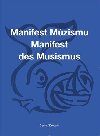 Manifest Mzismu / Manifest des Musismus / Musist Manifesto - Ondej Cikn