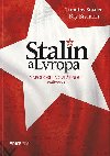 Stalin a Evropa - Napodobit a ovldnout, 1928-1953 - Timothy Snyder; Ray Brandon