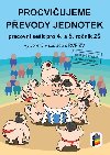 Procviujeme pevody jednotek - pracovn seit pro 4. a 5. ronk - Nov kola