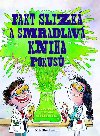 Fakt slizk a smradlav kniha pokus - Kris Hirschmannov; Santy Gutierrez