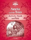 Classic Tales Second Edition: Level 2: Amrita and the Trees Activity Book & Play - Arengo Sue