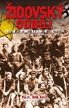 idovsk odboj - Povstn proti nacistm za druh svtov vlky - Paul Roland