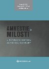 Amnestie a milosti - Marcela Tittlov; Boris Balog; Martin Fakla