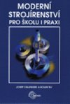 Modern strojrenstv pro kolu a praxi - Josef Dillinger