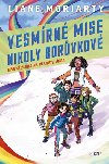 Vesmrn mise Nikoly Borvkov 2: Dsiv zloba na planet oba - Liane Moriarty