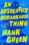 Absolutely Remarkable Thing - Hank Green